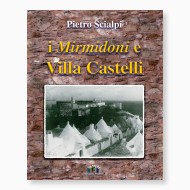 I Mirmidoni e Villa Castelli