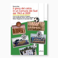 Il gioco del calcio in un Comune del Sud dal 1943 al 2009