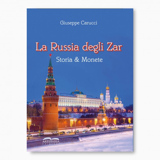 La Russia degli Zar. Storia & Monete